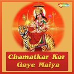 Chamatkar Kar Gaye Maiya - Jinn Song Download